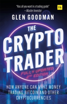 The Crypto Trader : How anyone can make money trading Bitcoin and other cryptocurrencies - 2nd Edition