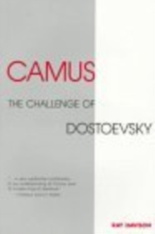 Camus : The Challenge of Dostoevsky