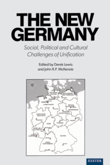 The New Germany : Social, Political And Cultural Challenges Of Unification