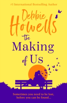 The Making of Us : Discover a BRAND NEW uplifting book club pick from Debbie Howells for 2024 - Perfect for fans of David Nicholls and Jojo Moyes