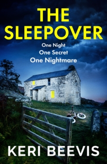 The Sleepover : The unputdownable, page-turning psychological thriller from bestseller Keri Beevis