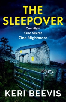 The Sleepover : The unputdownable, page-turning psychological thriller from bestseller Keri Beevis