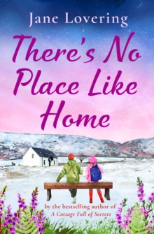 There's No Place Like Home : The heartwarming read from Jane Lovering