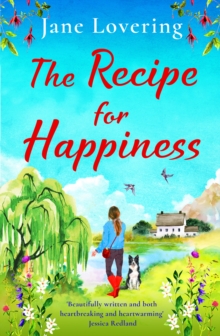 The Recipe for Happiness : An uplifting romance from award-winning Jane Lovering