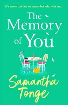 The Memory of You : An uplifting novel from Samantha Tonge