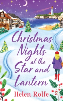 Christmas Nights at the Star and Lantern : An uplifting, festive romance from Helen Rolfe