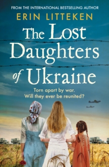 Boldwood Books Lost Daughters Of Ukraine , A Heartbreaking WW2 Historical Novel Inspired By A True Story - From The Bestselling Author Of The Memory Keeper Of Kyiv.