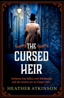 The Cursed Heir : A chilling, gripping historical mystery from bestseller Heather Atkinson