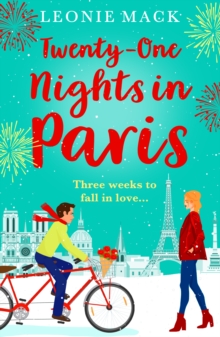 Twenty-One Nights in Paris : Escape to Paris with a feel-good romance from Leonie Mack