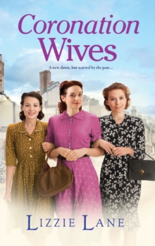 Boldwood Books Ltd Coronation Wives : A Heartbreaking Historical Saga From Lizzie Lane