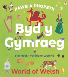 Pawb a Phopeth: Byd y Gymraeg / World of Welsh