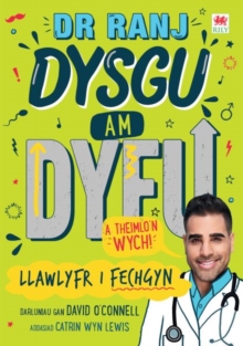 Dr Ranj: Dysgu am Dyfu a Theimlo'n Wych - Llawlyfr i Fechgyn