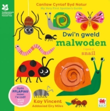 Dwi'n Gweld Malwoden / I Spot a Snail : Canllaw Cyntaf Byd Natur / My Very First Spotter's Guide