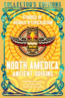 North America Ancient Origins : Stories Of People & Civilization