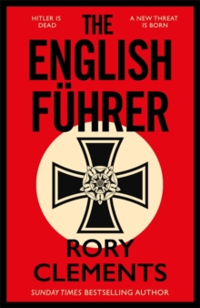 The English Fuhrer : The gripping spy thriller from the bestselling author of THE MAN IN THE BUNKER