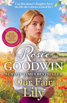 Our Fair Lily : The first book in the brand-new Flower Girls collection from Britain's best-loved saga author