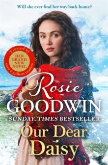 Our Dear Daisy : The second book in the Flower Girls collection from Britain's best-loved saga author