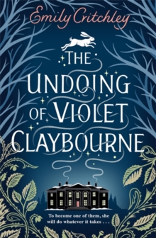 The Undoing of Violet Claybourne : The captivating 1930s-set mystery of family secrets, lies and the darkest deception