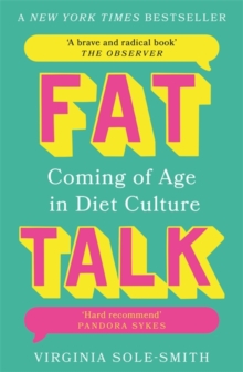 Fat Talk : Coming of age in diet culture  A brave and radical book The Observer