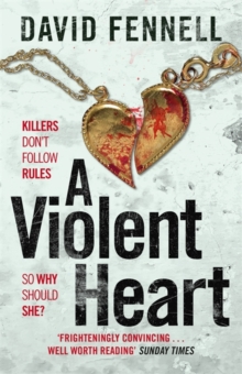 Bonnier Books Ltd A Violent Heart , The Brand New Crime Thriller From The Acclaimed Author Of The Art Of Death