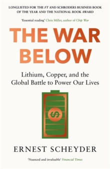 The War Below: AS HEARD ON BBC RADIO 4 TODAY : Lithium, copper, and the global battle to power our lives