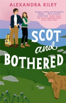 Scot and Bothered : A forced proximity second chance Scottish romance