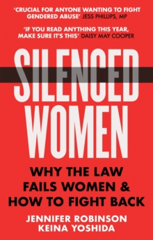 Silenced Women : Why The Law Fails Women and How to Fight Back