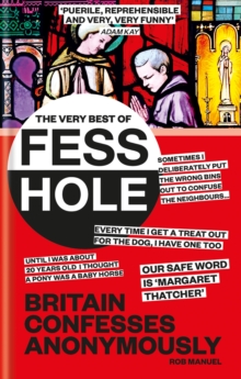 The Very Best of Fesshole : Britain confesses anonymously