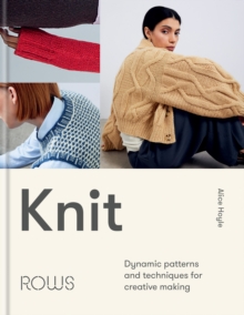 Knit : Dynamic patterns and techniques for creative making