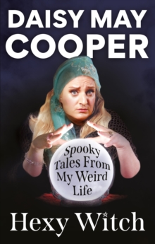 Hexy Witch : Spooky Tales From My Weird Life
