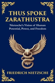 The Library of Alexandria Thus Spoke Zarathustra , Nietzsche's Vision Of Human Potential, Power, And Freedom