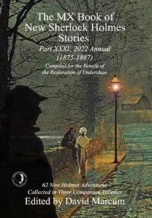 The MX Book of New Sherlock Holmes Stories - Part XXXI : 2022 Annual (1875-1887)