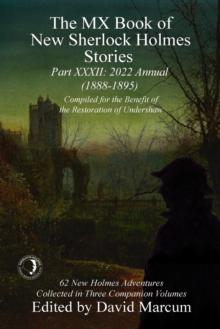 The MX Book of New Sherlock Holmes Stories - XXXII : 2022 Annual (1888-1895)