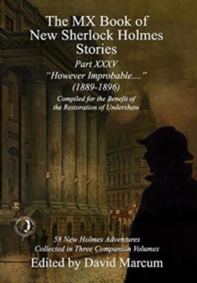 The MX Book of New Sherlock Holmes Stories Part XXXV : However Improbable (1889-1896)