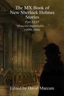 The MX Book of New Sherlock Holmes Stories - Part XXXV : However Improbable (1889-1896)