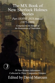 The MX Book of New Sherlock Holmes Stories Part XXXVII : 2023 Annual (1875-1889)