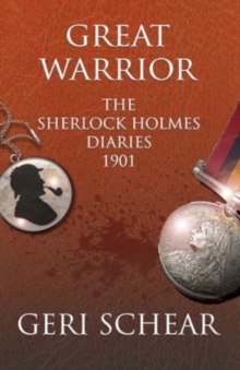 Great Warrior : The Sherlock Holmes Diaries 1901