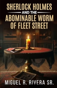 Sherlock Holmes and The Abominable Worm of Fleet Street