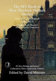 The MX Book of New Sherlock Holmes Stories Part XLV : 2024 Annual 1898-1917