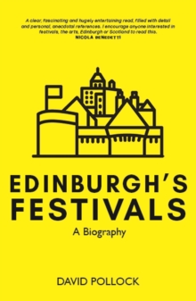 Doing the Festival : The Story of Edinburgh in August