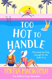 Boldwood Books Too Hot To Handle , Discover The New Forced Proximity Romance From Multi-Million-Copy Bestseller Portia Macintosh