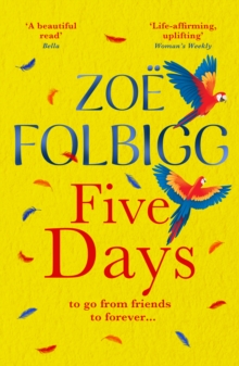 Five Days : A BRAND NEW beautiful romance for fans of ONE DAY, from NUMBER ONE bestselling author for summer 2024