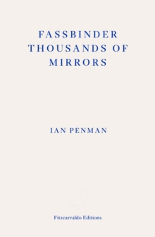 Fassbinder Thousands of Mirrors