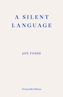 A Silent Language  WINNER OF THE 2023 NOBEL PRIZE IN LITERATURE : The Nobel Lecture