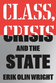 Class, Crisis and the State