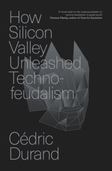 Verso Books How Silicon Valley Unleashed Techno-feudalism , The Making Of The Digital Economy