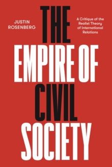 The Empire of Civil Society : A Critique of the Realist Theory of International Relations