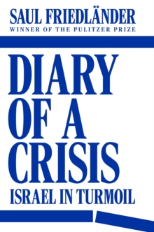 Diary of a Crisis : Israel in Turmoil