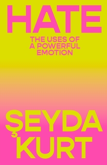 Verso Hate , The Uses Of A Powerful Emotion