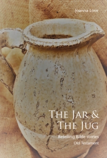 The The Jar & The Jug : Retelling Bible stories (Old Testament)